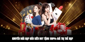 Khuyến Mãi Nạp Đầu Siêu Hot Tặng 100% Giá Trị Thẻ Nạp
