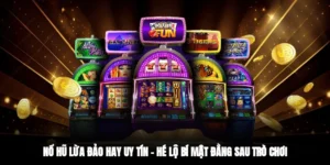 Nổ Hũ Lừa Đảo Hay Uy Tín – Hé Lộ Bí Mật Đằng Sau Trò Chơi